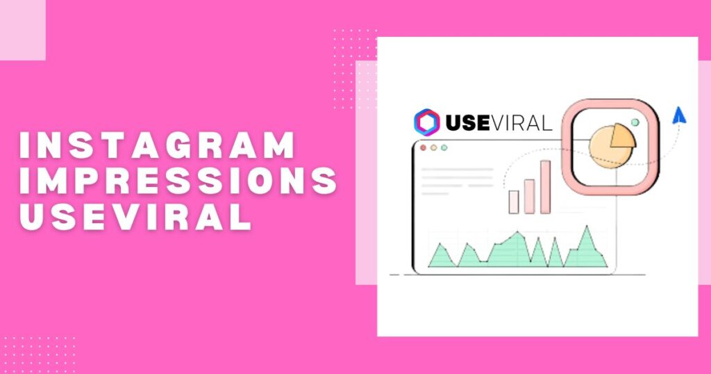 Instagram Impressions Useviral